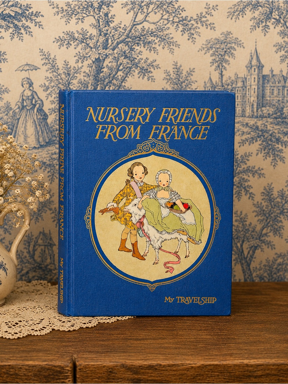 NURSERY FRIENDS FROM FRANCE Vintage 1925 Hardcover Illustrated Children’s Book